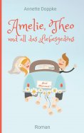 eBook: Amelie, Theo und all das Liebesgedöns