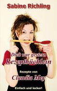 eBook: Dick war gestern - Rezeptbüchlein / Claudia Mey