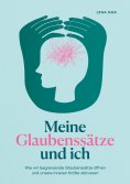 eBook: Meine Glaubenssätze und ich