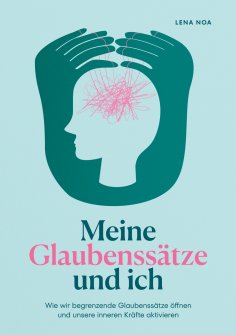 eBook: Meine Glaubenssätze und ich