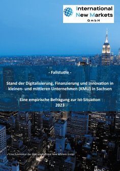 eBook: Stand der Digitalisierung, Finanzierung und Innovation in kleinen- und mittleren Unternehmen (KMU) i