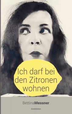 eBook: Ich darf bei den Zitronen wohnen