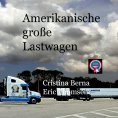 eBook: Amerikanische große Lastwagen