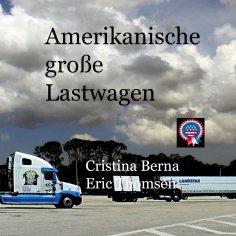 eBook: Amerikanische große Lastwagen