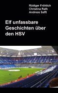 eBook: Elf unfassbare Geschichten über den HSV