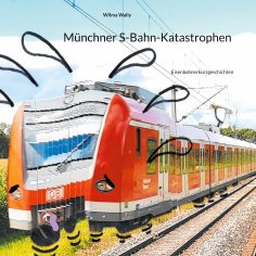 eBook: Münchner S-Bahn-Katastrophen