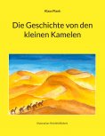 ebook: Die Geschichte von den kleinen Kamelen