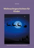 eBook: Weihnachtsgeschichten für Kinder