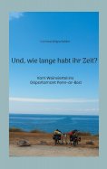 ebook: Und, wie lange habt ihr Zeit?