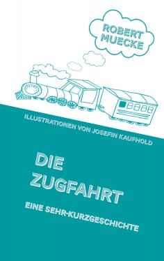 eBook: Die Zugfahrt