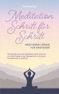 ebook: Meditation Schritt für Schritt - Meditieren lernen für Einsteiger