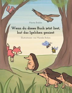 eBook: Wenn du dieses Buch jetzt liest hat das Igelchen geniest