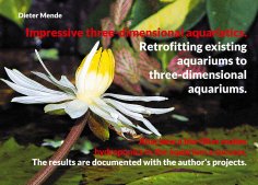 eBook: Impressive three-dimensional aquaristics. Retrofitting existing aquariums to three-dimensional aquar