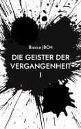 eBook: Die Geister der Vergangenheit I