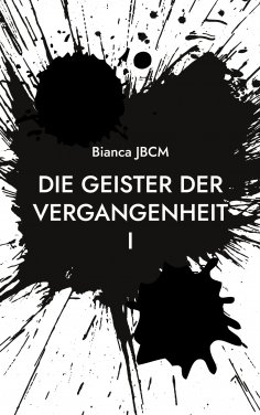 eBook: Die Geister der Vergangenheit I