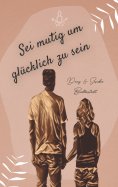 eBook: Sei mutig um glücklich zu sein