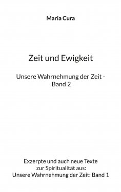 ebook: Zeit und Ewigkeit - Unsere Wahrnehmung der Zeit - Band 2