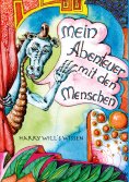 eBook: Mein Abenteuer mit den Menschen