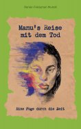 ebook: Manu's Reise mit dem Tod