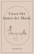 eBook: Unser Ort hinter der Musik