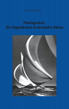 eBook: Madagaskar. Ein Segeldrama in dreizehn Akten