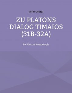 ebook: Zu Platons Dialog Timaios (31b-32a)
