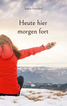 eBook: Heute hier morgen fort
