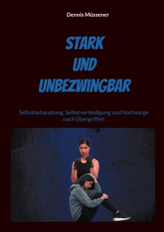 eBook: Stark und Unbezwingbar