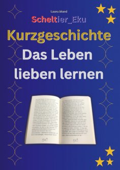 eBook: Kurzgeschichte Das Leben lieben lernen