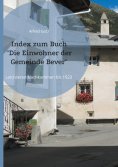 eBook: Index zum Buch "Die Einwohner der Gemeinde Bever"