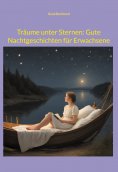 eBook: Träume unter Sternen: Gute Nachtgeschichten für Erwachsene