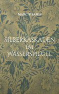 eBook: Silberkaskaden im Wasserspiegel