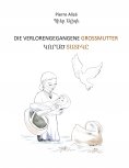 eBook: Die verlorengegangene Grossmutter (in Deutsch-Armenisch)