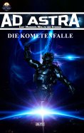 eBook: Ad Astra – Chet Morrows Weg zu den Sternen, Neue Abenteuer 02: Die Kometenfalle