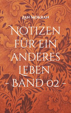 eBook: Notizen für ein anderes Leben - Band 02 -