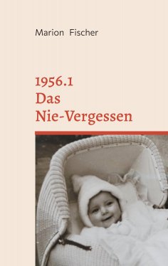 eBook: 1956.1 Das Nie-Vergessen
