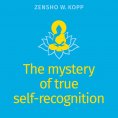 eBook: The mystery of true self-recognition