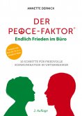 eBook: Der Peace-Faktor: Endlich Frieden im Büro