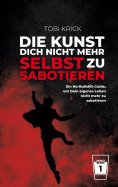 eBook: Die Kunst, Dich nicht mehr selbst zu sabotieren