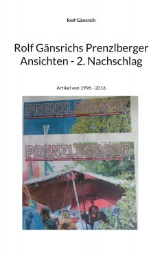 eBook: Rolf Gänsrichs Prenzlberger Ansichten - 2. Nachschlag