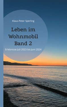 eBook: Leben im Wohnmobil Band 2