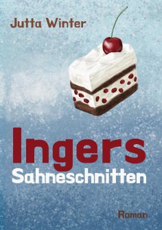 eBook: Ingers Sahneschnitten