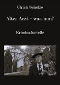 eBook: Alter Arzt - was nun?