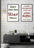 eBook: Stört man den Stier Mann in seiner Aufstiegsphase, wird er zum wilden Büffel