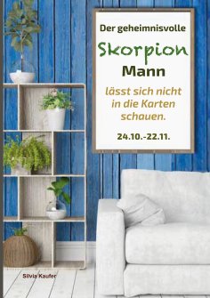 eBook: Der geheimnisvolle Skorpion Mann lässt sich nicht in die Karten schauen