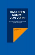 eBook: Das Leben kommt von vorn!