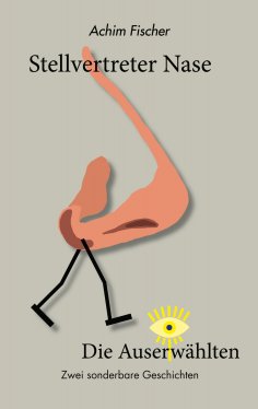 ebook: Stellvertreter Nase - Die Auserwählten