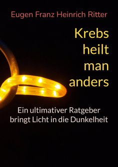 eBook: Krebs heilt man anders