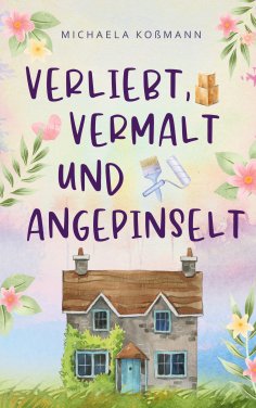 eBook: Verliebt, vermalt und angepinselt