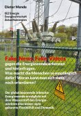 eBook: Fake-News, Fake-Videos gegen die Energiewende erkennen und hinterfragen. Was macht die Menschen so e